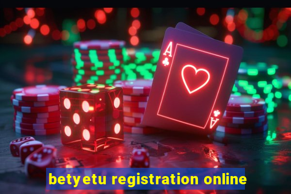 betyetu registration online